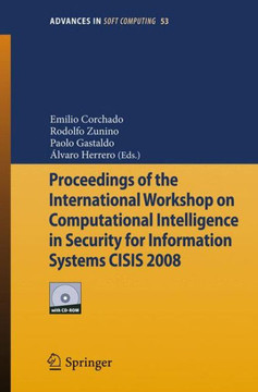 Proceedings of the International Workshop on Computational Intelligence in Security for Information Systems CISIS 2008 [With CDROM]