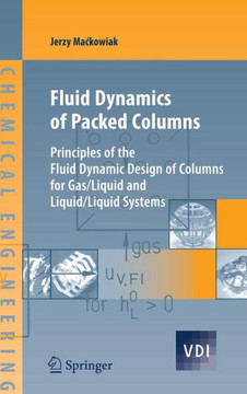 Fluid Dynamics of Packed Columns: Principles of the Fluid Dynamic Design of Columns for Gas/Liquid and Liquid/Liquid Systems