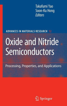 Oxide and Nitride Semiconductors: Processing, Properties, and Applications