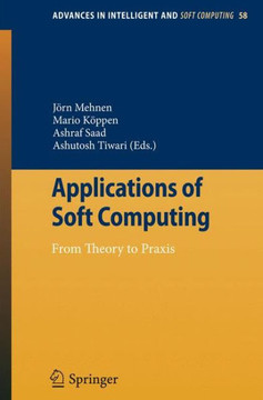 Applications of Soft Computing: From Theory to PRAXIS