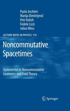 Noncommutative Spacetimes: Symmetries in Noncommutative Geometry and Field Theory