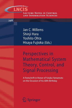 Perspectives in Mathematical System Theory, Control, and Signal Processing: A Festschrift in Honor of Yutaka Yamamoto on the Occasion of His 60th Birt