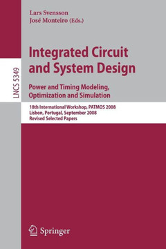 Integrated Circuit and System Design: Power and Timing Modeling, Optimization and Simulation: 18th International Workshop, PATMOS 2008, Lisbon, Portug