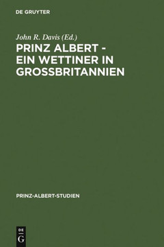 Prinz Albert - Ein Wettiner in Gro?britannien