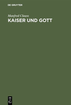 Kaiser Und Gott: Herrscherkult Im R?mischen Reich