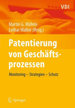 Patentierung Von Gesch?ftsprozessen: Monitoring - Strategien - Schutz