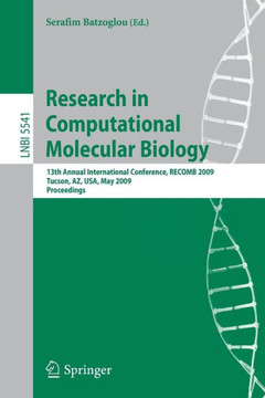 Research in Computational Molecular Biology: 13th Annual International Conference, Recomb 2009, Tucson, Arizona, Usa, May 18-21, 2009, Proceedings