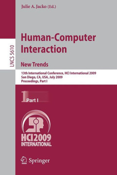 Human-Computer Interaction. New Trends: 13th International Conference, Hci International 2009, San Diego, Ca, Usa, July 19-24, 2009, Proceedings, Part