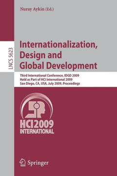 Internationalization, Design and Global Development: Third International Conference, Idgd 2009, Held as Part of Hci International 2009, San Diego, Ca,
