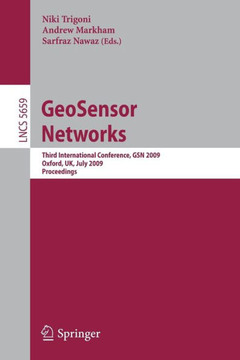 Geosensor Networks: Third International Conference, Gsn 2009, Oxford, Uk, July 13-14, 2009, Proceedings