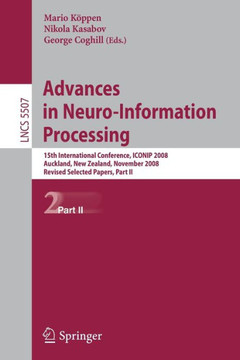 Advances in Neuro-Information Processing: 15th International Conference, Iconip 2008, Auckland, New Zealand, November 25-28, 2008, Revised Selected Pa