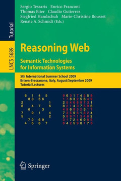 Reasoning Web. Semantic Technologies for Information Systems: 5th International Summer School 2009, Brixen-Bressanone, Italy, August 30 - September 4,