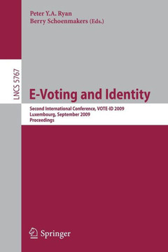 E-Voting and Identity: Second International Conference, VOTE-ID 2009 Luxembourg, September 7-8, 2009 Proceedings