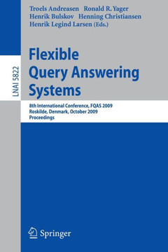 Flexible Query Answering Systems: 8th International Conference, FQAS 2009, Roskilde, Denmark, October 26-28, 2009, Proceedings