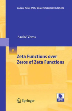 Zeta Functions Over Zeros of Zeta Functions
