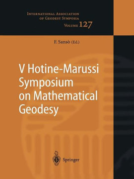 V Hotine-Marussi Symposium on Mathematical Geodesy: Matera, Italy June 17-21, 2003