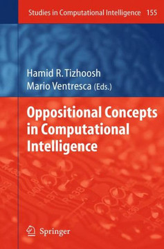 Oppositional Concepts in Computational Intelligence
