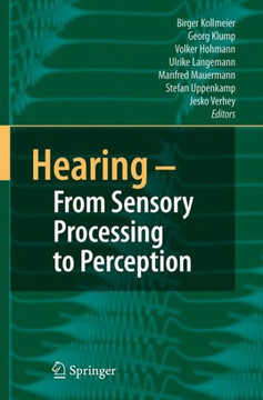 Hearing - From Sensory Processing to Perception