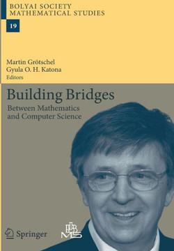 Building Bridges: Between Mathematics and Computer Science