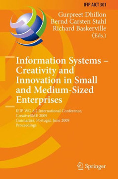 Information Systems -- Creativity and Innovation in Small and Medium-Sized Enterprises: Ifip Wg 8.2 International Conference, Creativesme 2009, Guimar