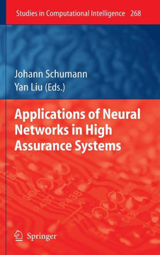Applications of Neural Networks in High Assurance Systems