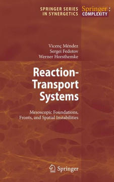 Reaction-Transport Systems: Mesoscopic Foundations, Fronts, and Spatial Instabilities