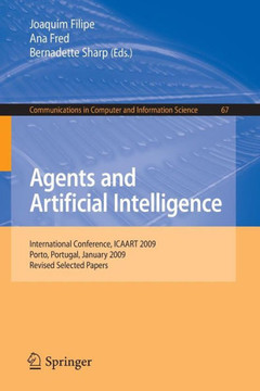 Agents and Artificial Intelligence: International Conference, ICAART 2009, Porto, Portugal, January 19-21, 2009. Revised Selected Papers