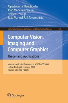 Computer Vision, Imaging and Computer Graphics: Theory and Applications: International Joint Conference, VISIGRAPP 2009, Lisboa, Portugal, February 5-