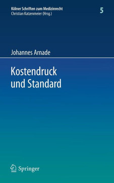 Kostendruck Und Standard: Zu Den Auswirkungen Finanzieller Zw?nge Auf Den Standard Sozialversicherungsrechtlicher Leistungen Und Den Haftungsrec