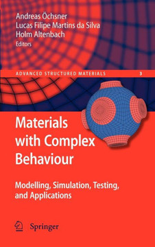 Materials with Complex Behaviour: Modelling, Simulation, Testing, and Applications