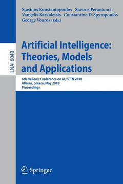 Advances in Artificial Intelligence: Theories, Models, and Applications: 6th Hellenic Conference on Ai, Setn 2010, Athens, Greece, May 4-7, 2010. Proc