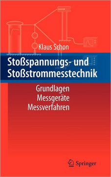 Sto?spannungs- Und Sto?strommesstechnik: Grundlagen - Messger?te - Messverfahren
