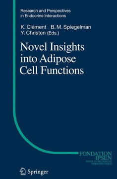Novel Insights Into Adipose Cell Functions