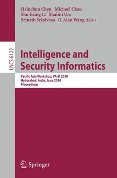 Intelligence and Security Informatics: Pacific Asia Workshop, PAISI 2010 Hyderabad, India, June 21, 2010 Proceedings
