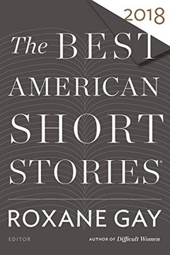 Best American Short Stories 2018 (The Best American Series ?) Best American Short Stories 2018 (The Best American Series ?)