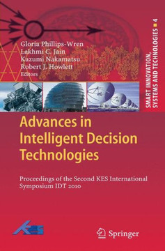 Advances in Intelligent Decision Technologies: Proceedings of the Second KES International Symposium IDT 2010