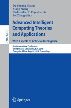 Advanced Intelligent Computing Theories and Applications: With Aspects of Artificial Intelligence: 6th International Conference on Intelligent Computi
