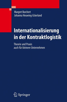 Internationalisierung in Der Kontraktlogistik: Theorie Und PRAXIS Auch F?r Kleinere Unternehmen