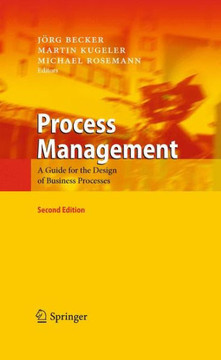 Process Management: A Guide for the Design of Business Processes