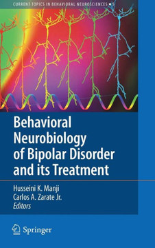 Behavioral Neurobiology of Bipolar Disorder and Its Treatment