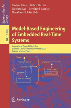 Model-Based Engineering of Embedded Real-Time Systems: International Dagstuhl Workshop, Dagstuhl Castle, Germany, November 4-9, 2007. Revised Selected