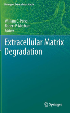 Extracellular Matrix Degradation Extracellular Matrix Degradation