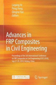 Advances in FRP Composites in Civil Engineering: Proceedings of the 5th International Conference on FRP Composites in Civil Engineering (CICE 2010), S