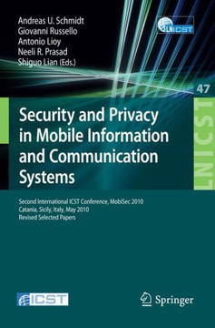 Security and Privacy in Mobile Information and Communication Systems: Second International Icst Conference, Mobisec 2010, Catania, Sicily, Italy, May