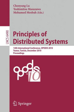 Principles of Distributed Systems: 14th International Conference, Opodis 2010, Tozeur, Tunisia, December 14-17, 2010. Proceedings