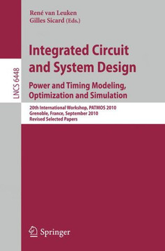 Integrated Circuit and System Design: Power and Timing Modeling, Optimization and Simulation: 20th International Workshop, PATMOS 2010, Grenoble, Fran