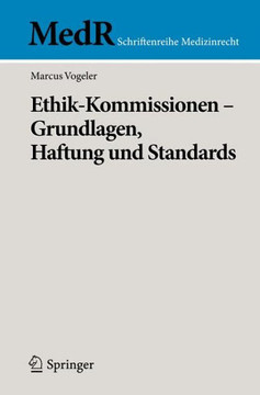 Ethik-Kommissionen - Grundlagen, Haftung Und Standards