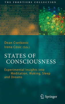 States of Consciousness: Experimental Insights Into Meditation, Waking, Sleep and Dreams States of Consciousness: Experimental Insights Into Meditation, Waking, Sleep and Dreams