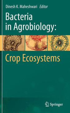 Bacteria in Agrobiology: Crop Ecosystems