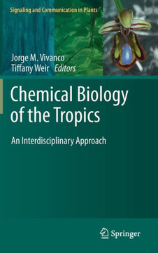 Chemical Biology of the Tropics: An Interdisciplinary Approach